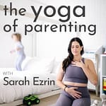The Yoga of Parenting Podcast